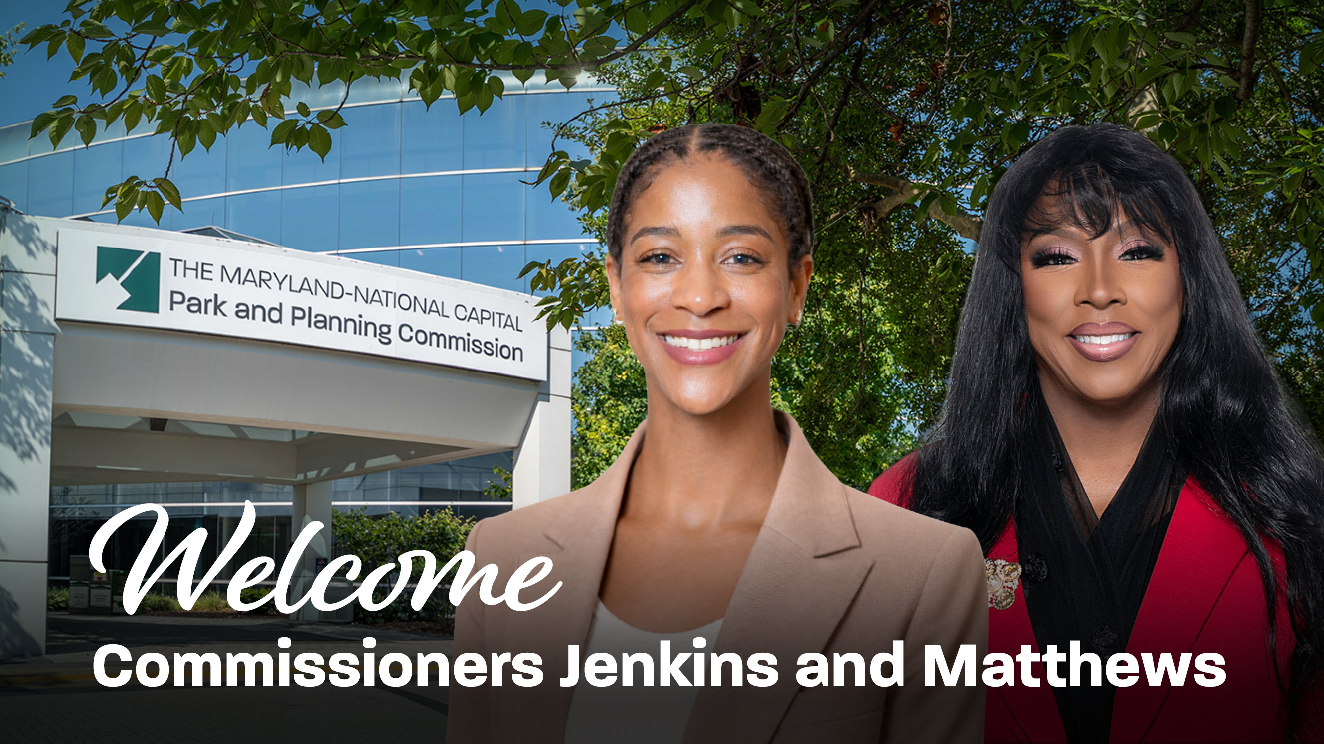 An image of the front of the M-NCPPC Largo Headquarters building entrance, with new Commissioners Jenkins and Matthews.